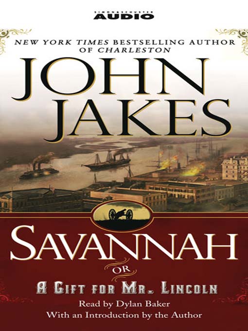 Title details for Savannah {or} a Gift for Mr. Lincoln by John Jakes - Available